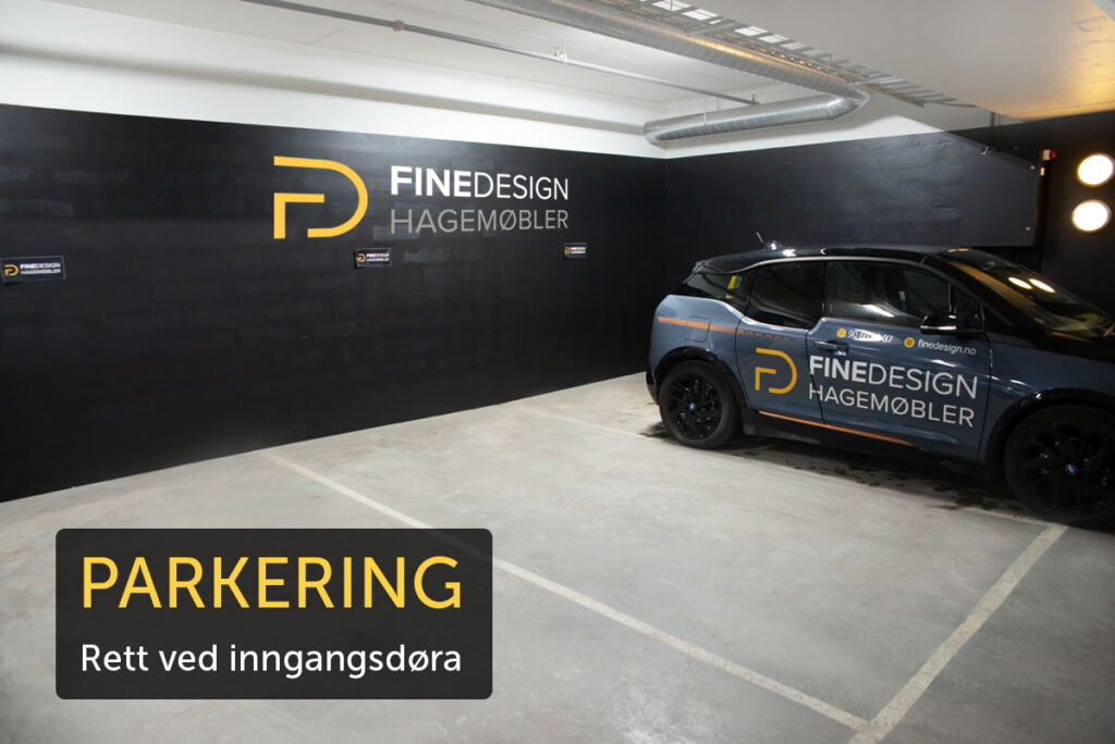 Fine Design Hagemøbler har innendørs parkering noen meter fra inngangsdøra.